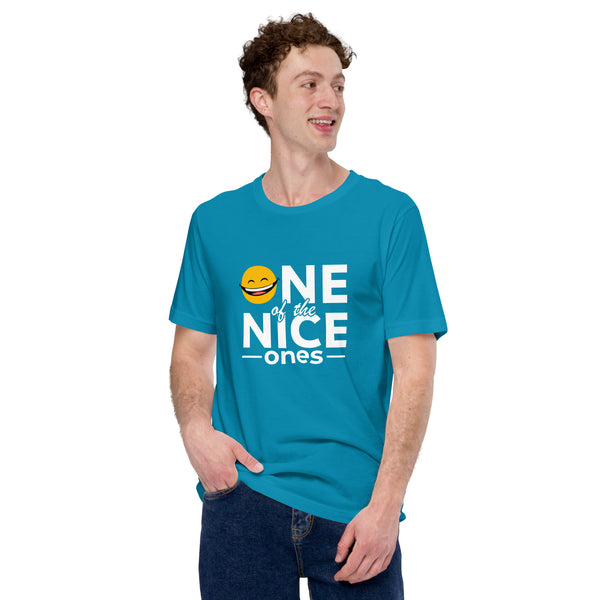 One Of The Nice Ones Unisex T-Shirt