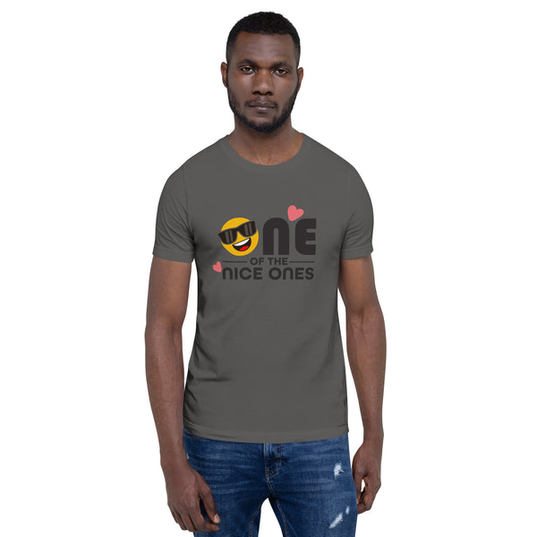 One Of The Nice Ones Unisex T-Shirt