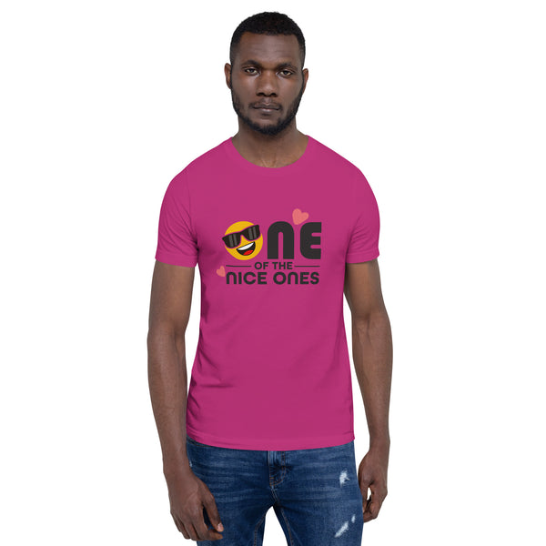 One Of The Nice Ones Unisex T-Shirt