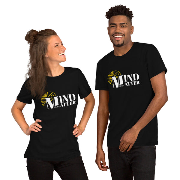 Mind Over Matter Unisex T-Shirt