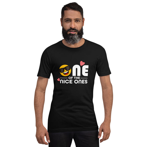 One Of The Nice Ones Unisex T-Shirt