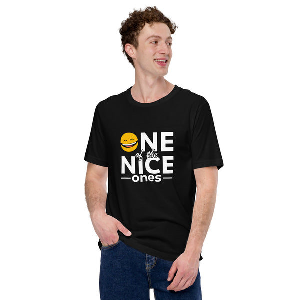One Of The Nice Ones Unisex T-Shirt