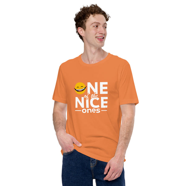 One Of The Nice Ones Unisex T-Shirt