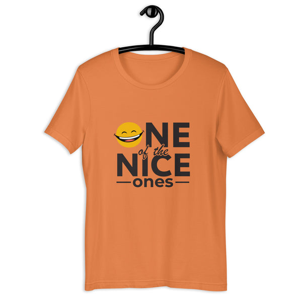 One Of The Nice Ones Unisex T-Shirt
