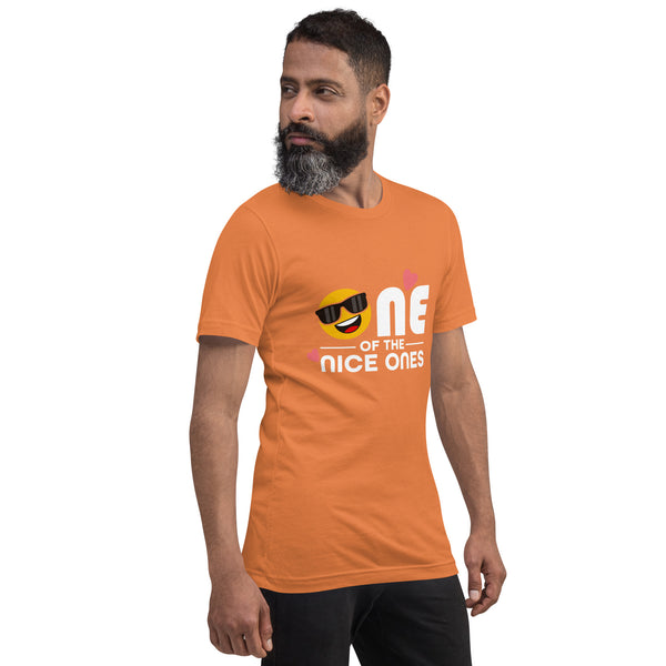 One Of The Nice Ones Unisex T-Shirt