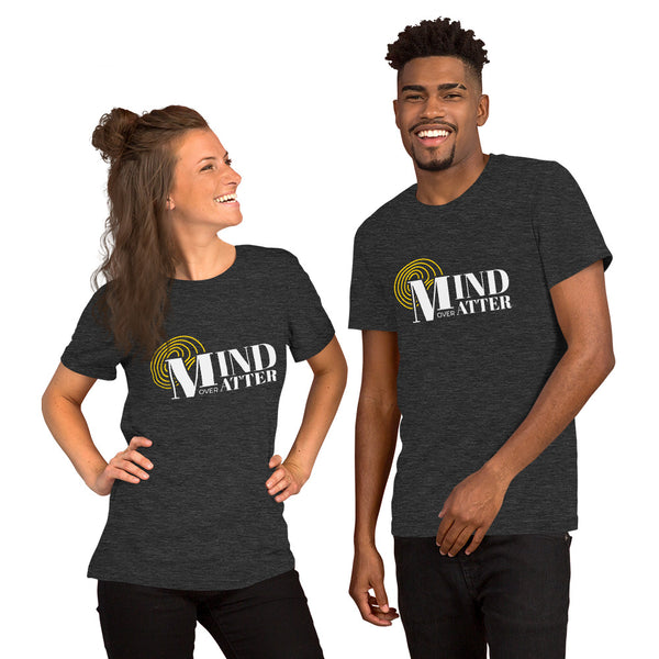 Mind Over Matter Unisex T-Shirt