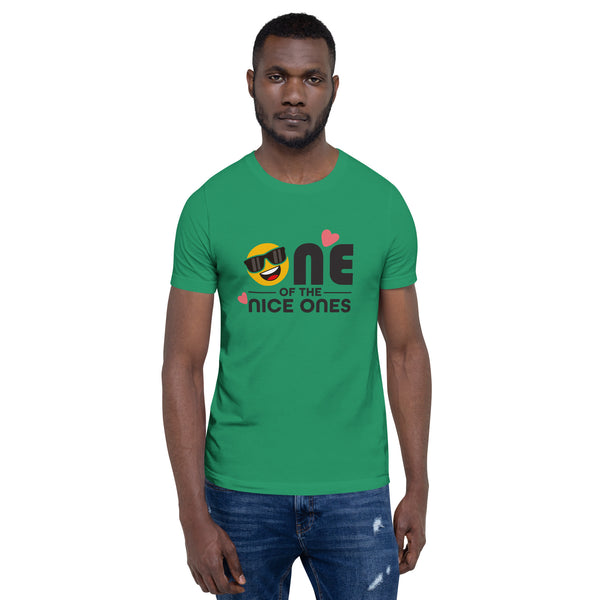 One Of The Nice Ones Unisex T-Shirt