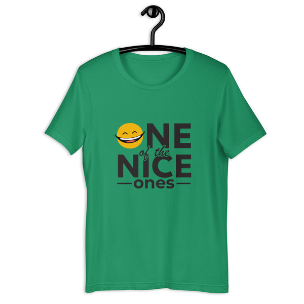 One Of The Nice Ones Unisex T-Shirt