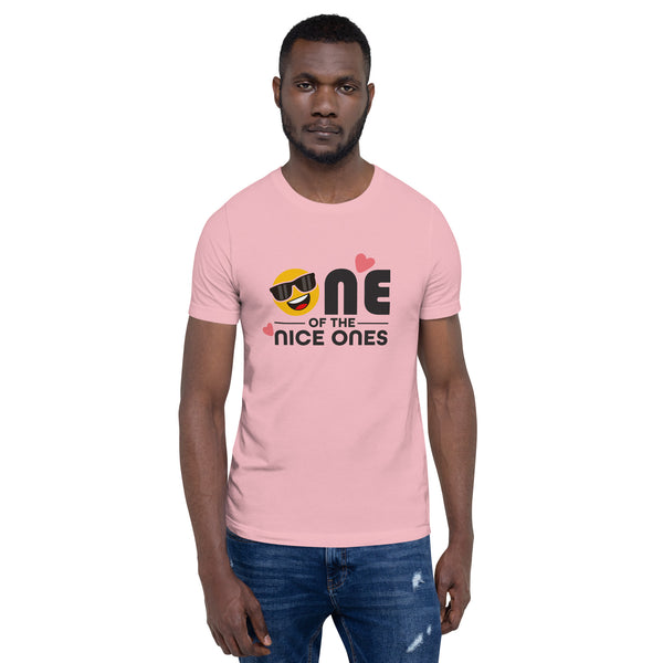 One Of The Nice Ones Unisex T-Shirt