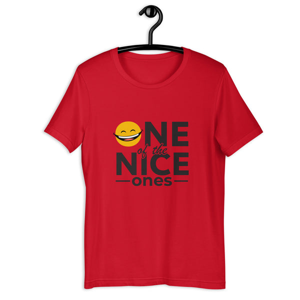 One Of The Nice Ones Unisex T-Shirt