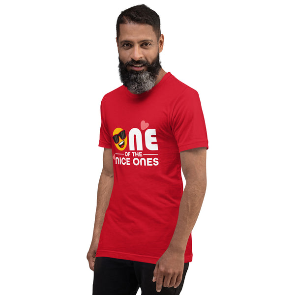 One Of The Nice Ones Unisex T-Shirt