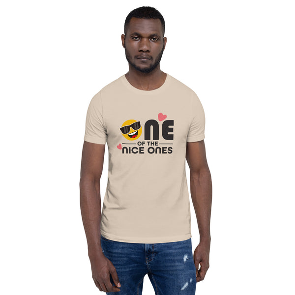 One Of The Nice Ones Unisex T-Shirt
