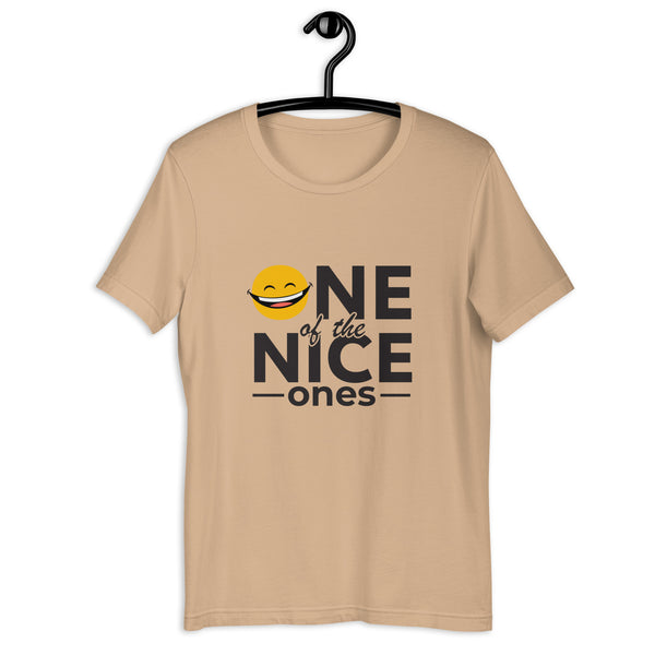 One Of The Nice Ones Unisex T-Shirt