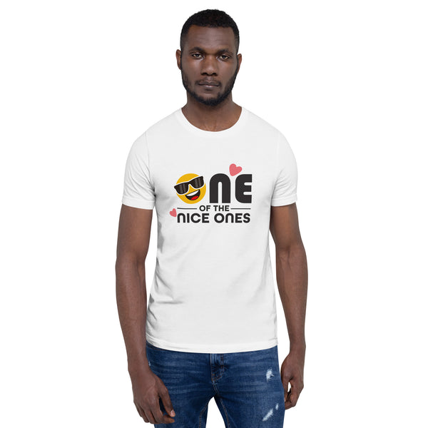 One Of The Nice Ones Unisex T-Shirt
